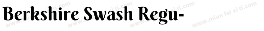 Berkshire Swash Regu字体转换